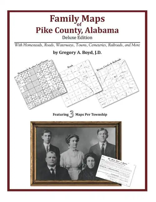 Family Maps of Pike County, Alabama, Deluxe Edition - Paperback
