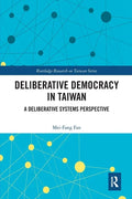 Deliberative Democracy in Taiwan: A Deliberative Systems Perspective - Paperback