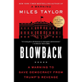 Blowback: A Warning to Save Democracy from Trump's Revenge - Paperback