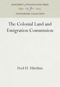The Colonial Land and Emigration Commission - Hardcover