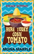 Here Today, Gone Tomato - Paperback