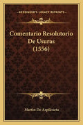 Comentario Resolutorio De Usuras (1556) - Paperback