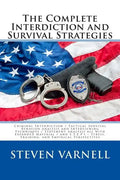 The Complete Interdiction and Survival Strategies - Paperback