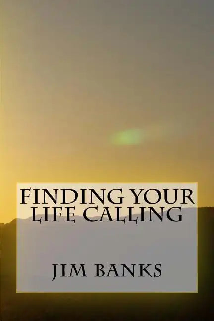 Finding Your Life Calling - Paperback