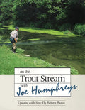 On the Trout Stream with Joe Humphreys - Hardcover