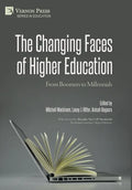 The Changing Faces of Higher Education: From Boomers to Millennials - Hardcover
