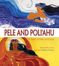 Pele & Poliahu - Hardcover
