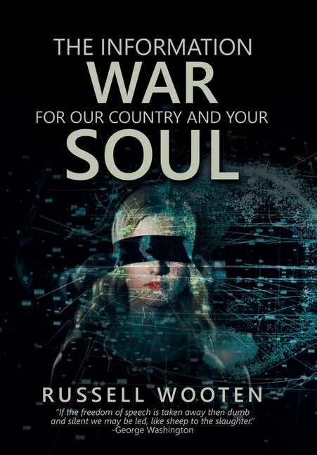 The Information War for Our Country and Your Soul - Hardcover
