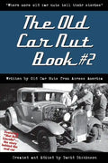 The Old Car Nut Book #2: "Where more old car nuts tell their stories" - Paperback