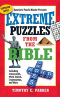 Extreme Puzzles from the Bible: Including Crosswords, Word Search, Cryptograms, and More - Paperback