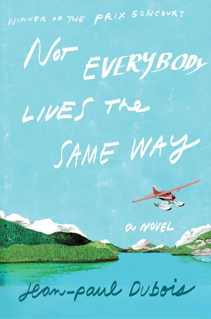 Not Everybody Lives the Same Way - Hardcover