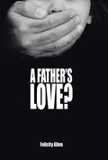 A Father's Love? - Hardcover