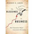 The Blessings of Business - Hardcover