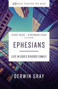 Ephesians Bible Study Guide Plus Streaming Video: Life in God's Diverse Family - Paperback