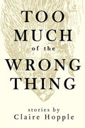 Too Much of the Wrong Thing - Paperback
