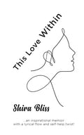 This Love Within: An inspirational memoir with a lyrical flow and self-help twist! - Paperback