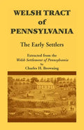 Welsh Tract of Pennsylvania: The Early Settlers - Paperback