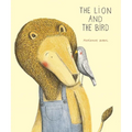 The Lion and the Bird - Hardcover