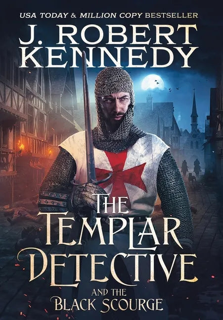 The Templar Detective and the Black Scourge - Hardcover
