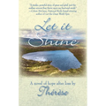 Let it Shine: A novel of hope after loss - Hardcover
