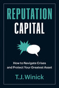 Reputation Capital: How to Navigate Crises and Protect Your Greatest Asset - Paperback