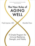 The New Rules of Aging Well: A Simple Program for Immune Resilience, Strength, and Vitality - Hardcover