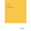 Love and Valour: Vol. 1 - Paperback
