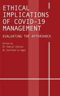 Ethical Implications of COVID-19 Management: Evaluating the Aftershock - Hardcover