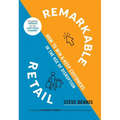 Remarkable Retail: How to Win and Keep Customers in the Age of Disruption - Hardcover