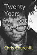 Twenty Years Without A Weekend - Paperback