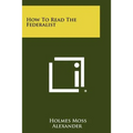How to Read the Federalist - Paperback