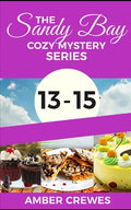 The Sandy Bay Cozy Mystery Series: 13-15 - Paperback