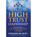 High Trust Leadership: Building High Performance Teams - Paperback