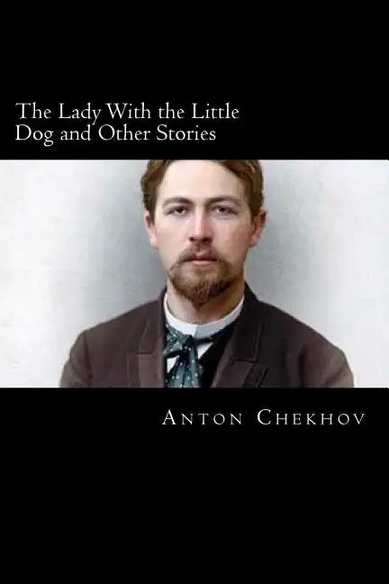 The Lady With the Little Dog and Other Stories - Paperback