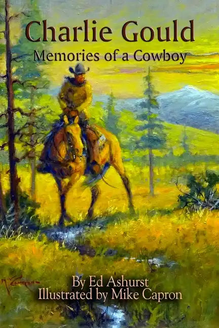 Charlie Gould: Memories of a Cowboy - Paperback