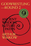 Godwrestling-- Round 2: Ancient Wisdom, Future Paths - Paperback