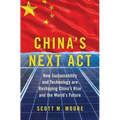 China's Next ACT: How Sustainability and Technology Are Reshaping China's Rise and the World's Future - Hardcover