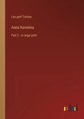 Anna Karenina: Part 2 - in large print - Paperback