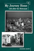 My Journey Home: Life After the Holocaust - Paperback