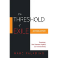 The Threshold of Exile: Examining New Testament Prophecy and Eternal Destiny - Paperback
