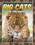 Big Cats of the World - Paperback