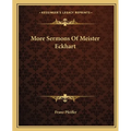 More Sermons Of Meister Eckhart - Paperback