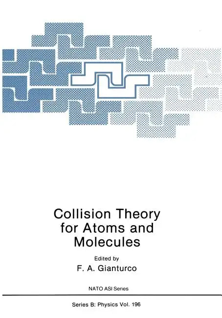 Collision Theory for Atoms and Molecules - Paperback