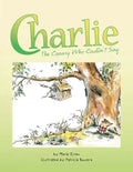 Charlie, the Canary Who Couldn't Sing - Paperback