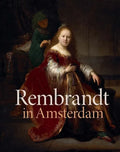 Rembrandt in Amsterdam: Creativity and Competition - Hardcover