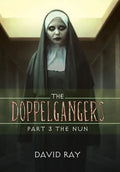 The Doppelgangers: Part 3 the Nun - Hardcover