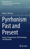 Pyrrhonism Past and Present: Inquiry, Disagreement, Self-Knowledge, and Rationality - Hardcover