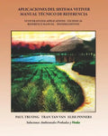 Aplicaciones Del Sistema Vetiver Manual Técnico De Referencia: Vetiver System Applications - Technical Reference Manual - Spanish Edition - Paperback