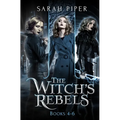 The Witch's Rebels: Books 4-6 - Paperback