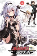 Combatants Will Be Dispatched!, Vol. 6 (Light Novel): Volume 6 - Paperback